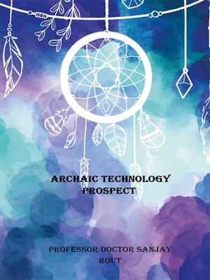 cover image of Archaic Technology Prospect
